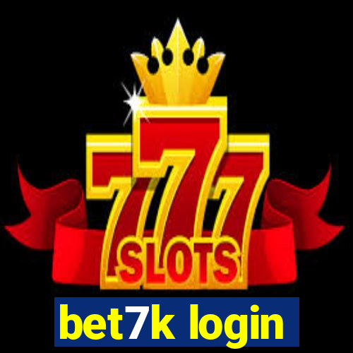 bet7k login